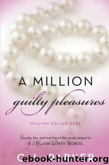 A Million Guilty Pleasures by C.L. Parker
