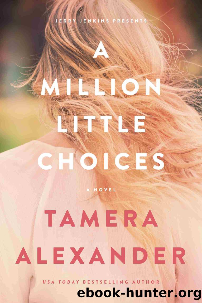 A Million Little Choices by Tamera Alexander