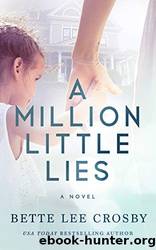 A Million Little Lies by Bette Lee Crosby