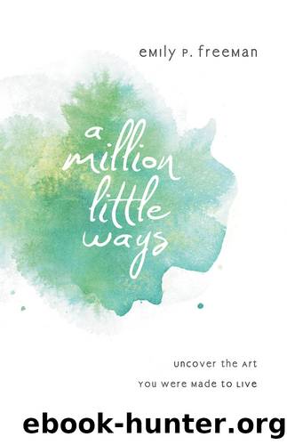 A Million Little Ways by Freeman Emily P