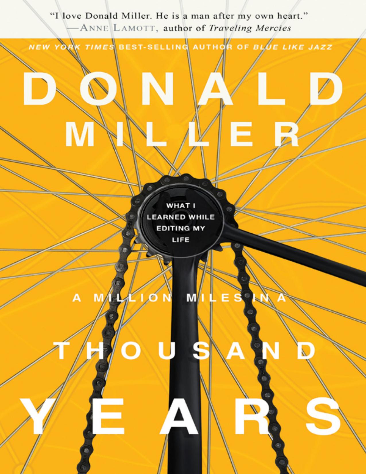 A Million Miles in a Thousand Years : What I Learned While Editing My Life by Donald Miller