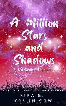 A Million Stars and Shadows: Red Genesis: A YA Fantasy Horror Romance (Red Genesis Series Book 1) by Kailin Gow & Kira G