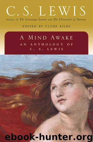 A Mind Awake: An Anthology of C. S. Lewis by C. S. Lewis