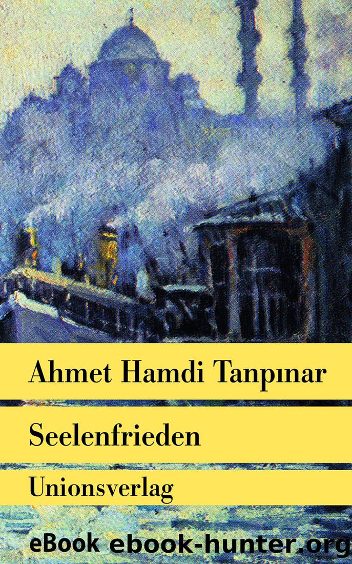A Mind at Peace by Ahmet Hamdi Tanpinar & Erdag Göknar