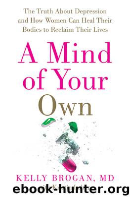 A Mind of Your Own by Kelly Brogan M.D