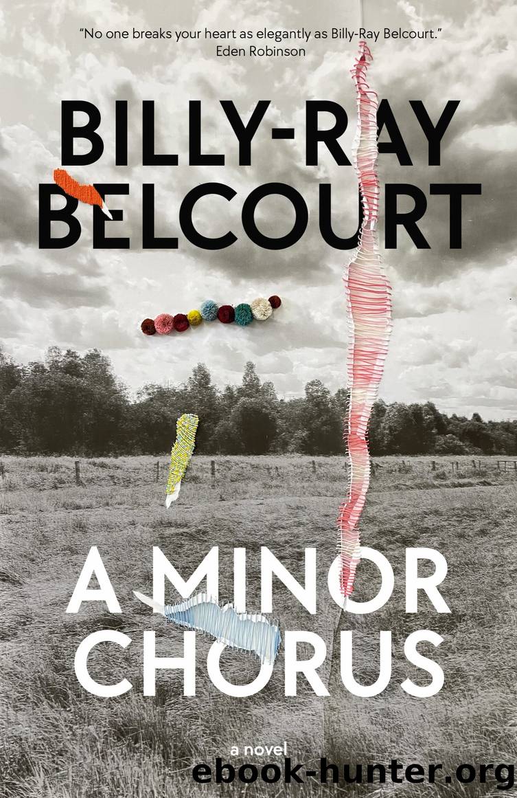 A Minor Chorus by Billy-Ray Belcourt