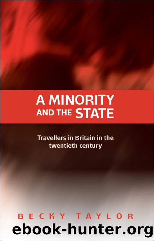 A Minority and the State: Travellers in Britain in the Twentieth Century by Becky Taylor