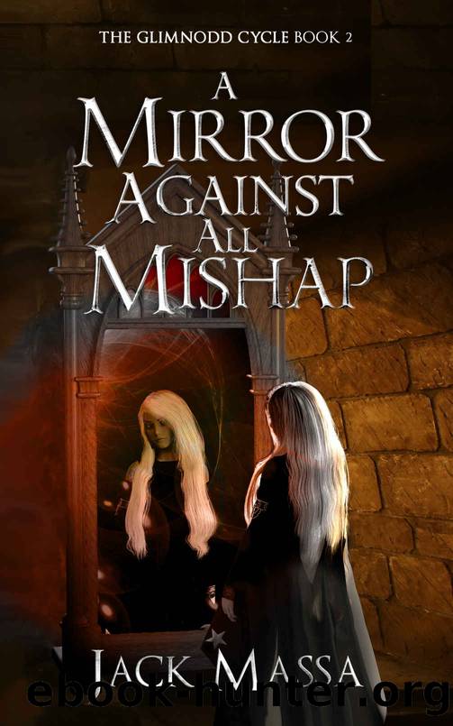 A Mirror Against All Mishap by Jack Massa