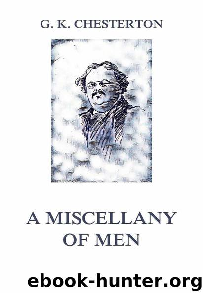 A Miscellany of Men by Gilbert Keith Chesterton
