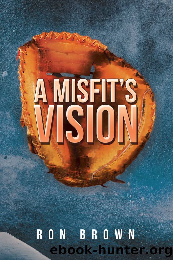 A Misfit's Vision by Ron Brown