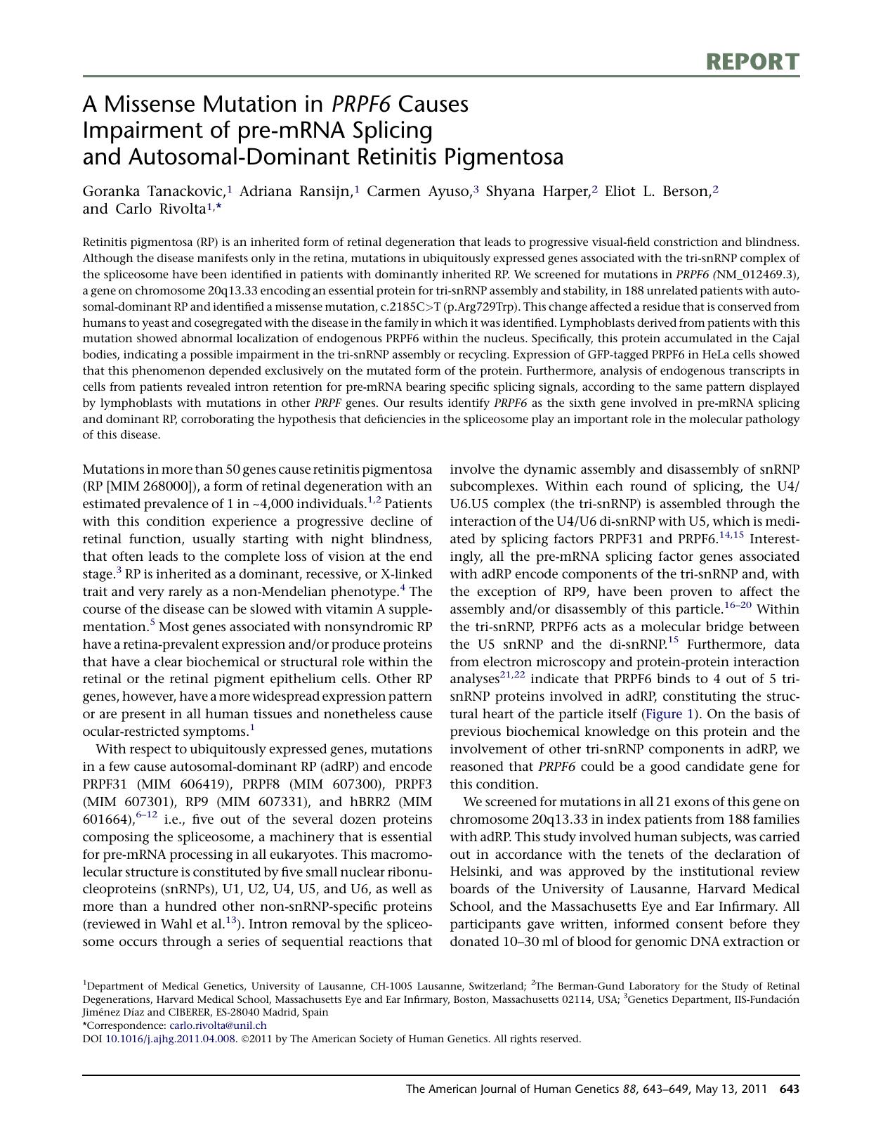 A Missense Mutation in PRPF6 Causes Impairment of pre-mRNA Splicing and Autosomal-Dominant Retinitis Pigmentosa by unknow