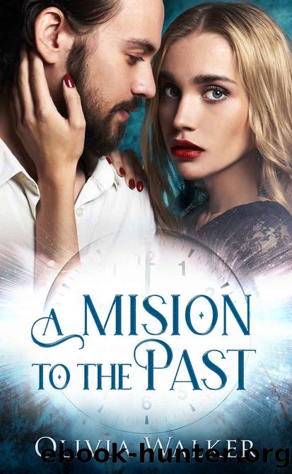 A Mission To The Past by Walker Olivia