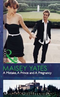 A Mistake, A Prince and A Pregnancy by Maisey Yates