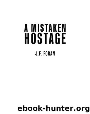 A Mistaken Hostage by J.F. Foran