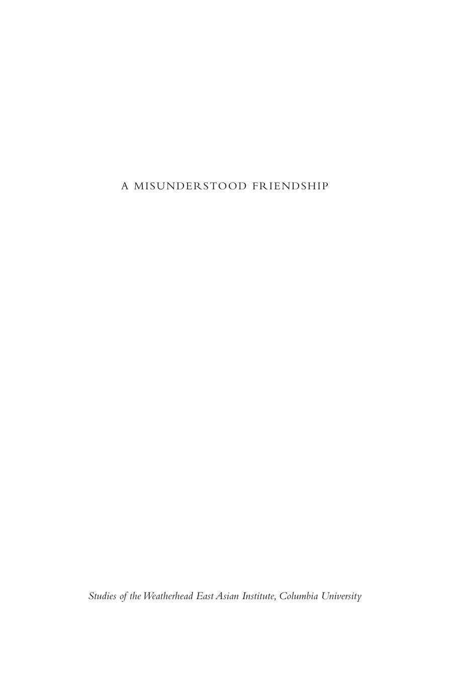 A Misunderstood Friendship: Mao Zedong, Kim Il-sung, and Sino-North Korean Relations, 1949-1976: Revised Edition by Zhihua Shen; Yafeng Xia