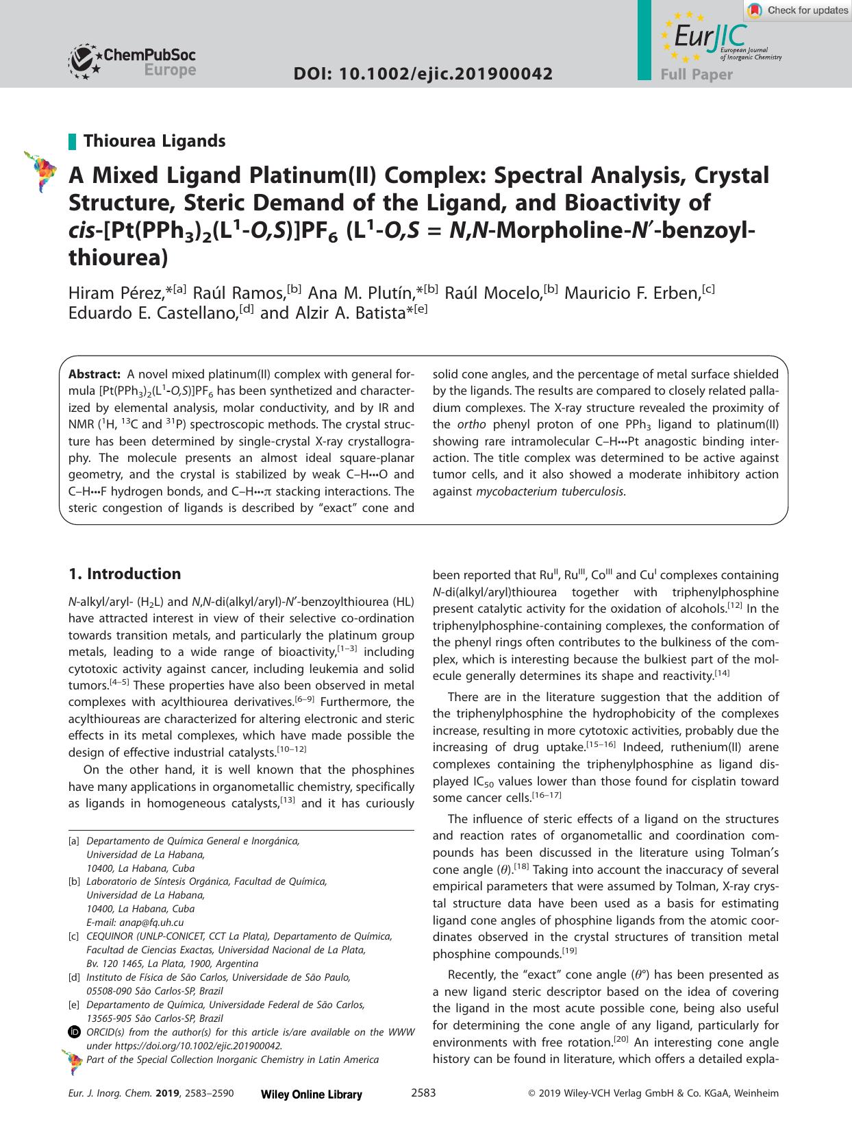 A Mixed Ligand Platinum(II) Complex: Spectral Analysis, Crystal Structure, Steric Demand of the Ligand, and Bioactivity of cisâ[Pt(PPh3)2(L1âO,S)]PF6 (L1âO,S = N,NâMorpholi by Unknown