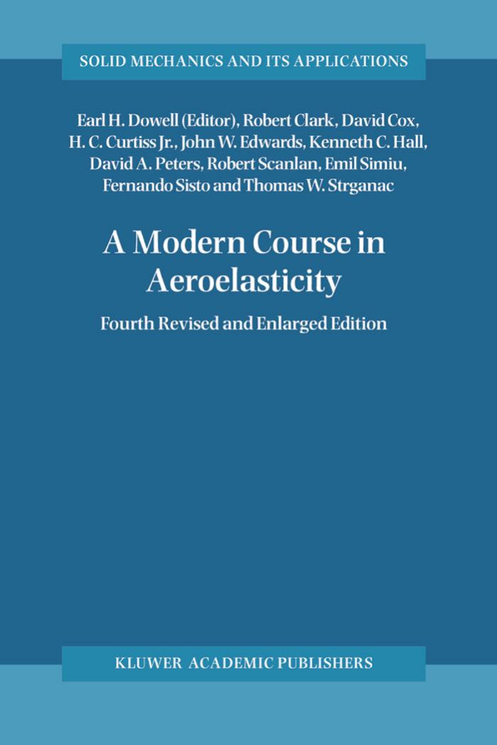 A Modern Course in Aeroelasticity (Solid Mechanics and Its Applications) by unknow