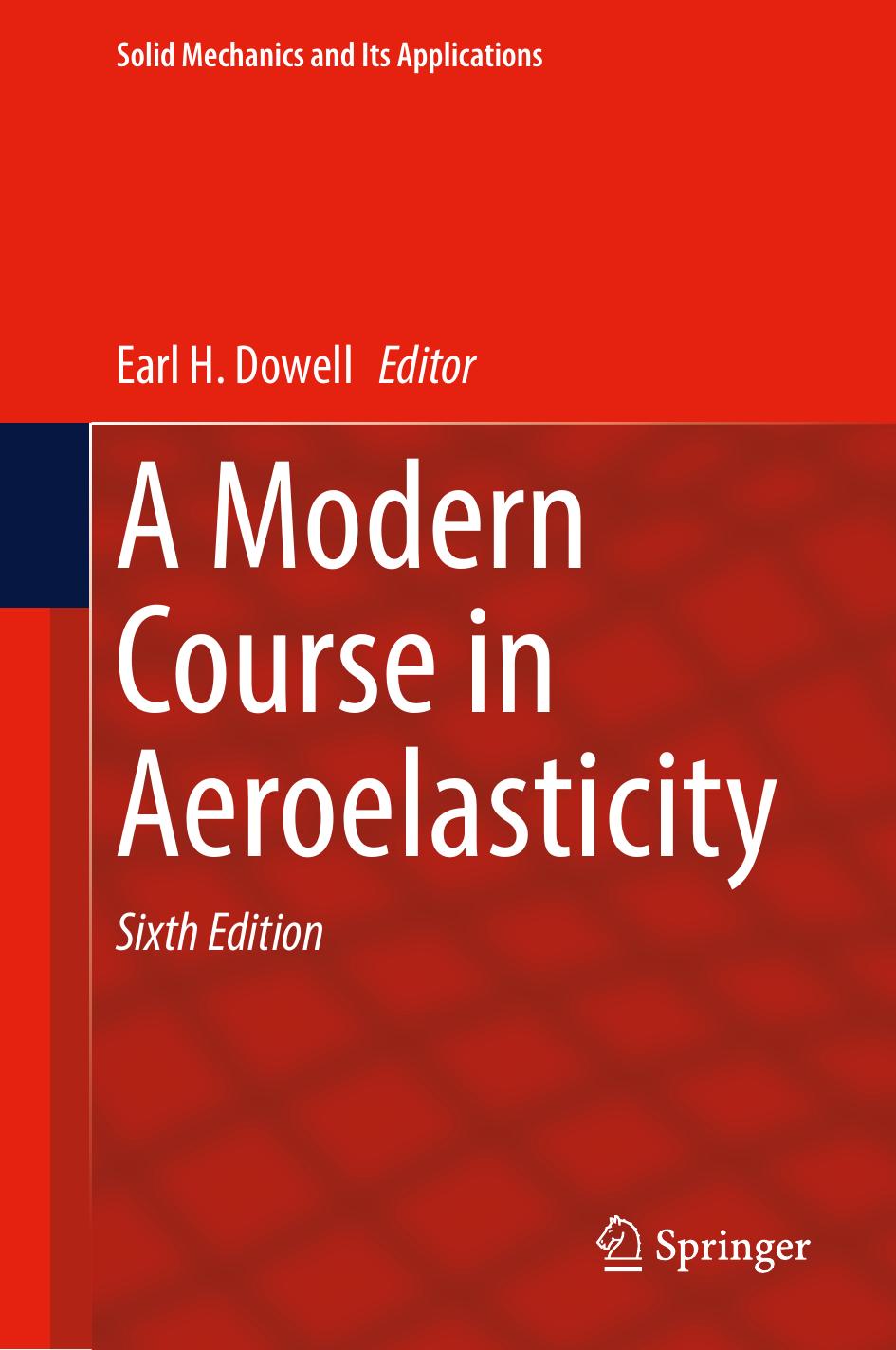 A Modern Course in Aeroelasticity (Solid Mechanics and Its Applications, 264) by Earl H. Dowell (editor)