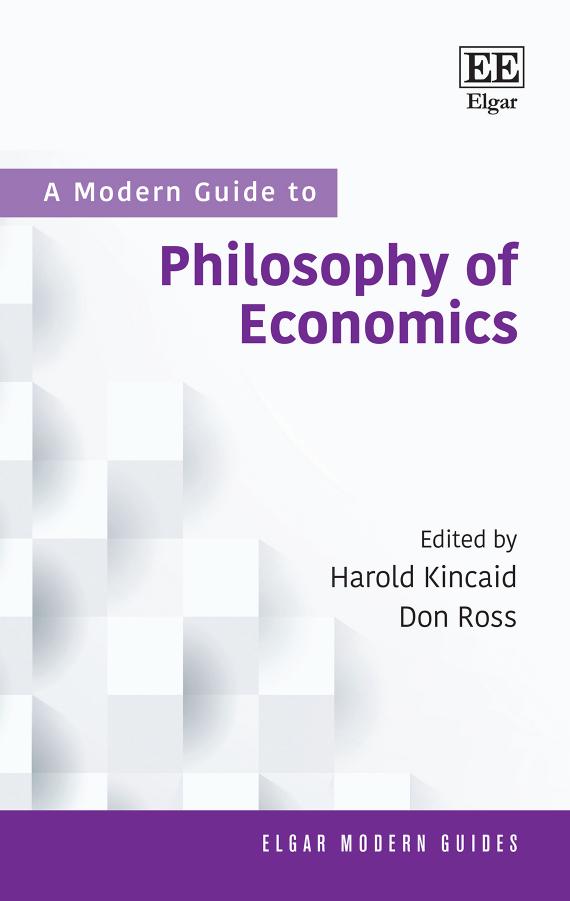 A Modern Guide to Philosophy of Economics by Harold Kincaid Don Ross