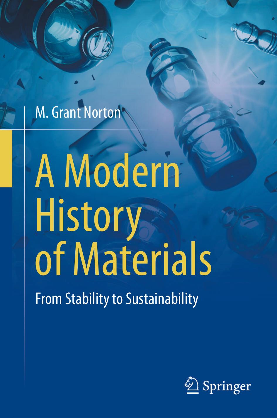 A Modern History of Materials: From Stability to Sustainability by M. Grant Norton
