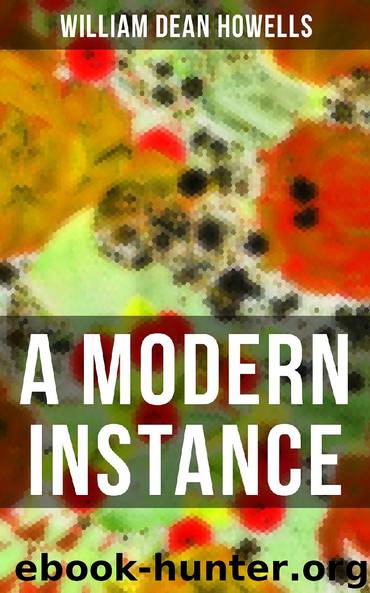 A Modern Instance by William Dean Howells