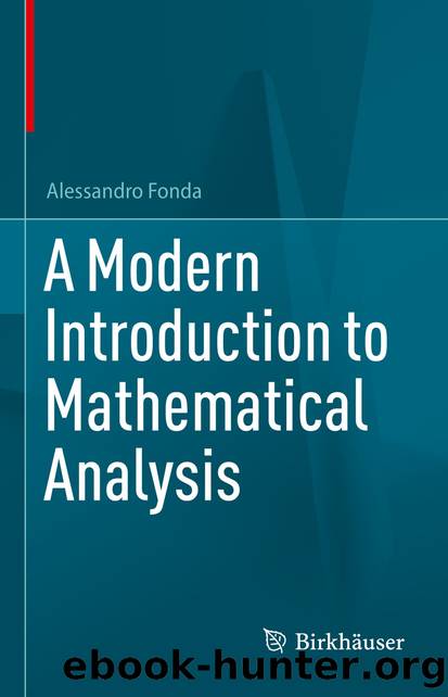 A Modern Introduction to Mathematical Analysis by Alessandro Fonda