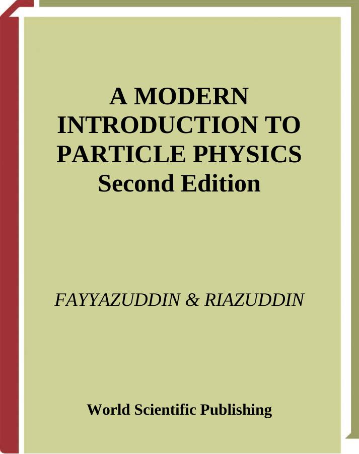 A Modern Introduction to Particle Physics by Fayyazuddin Riazuddin