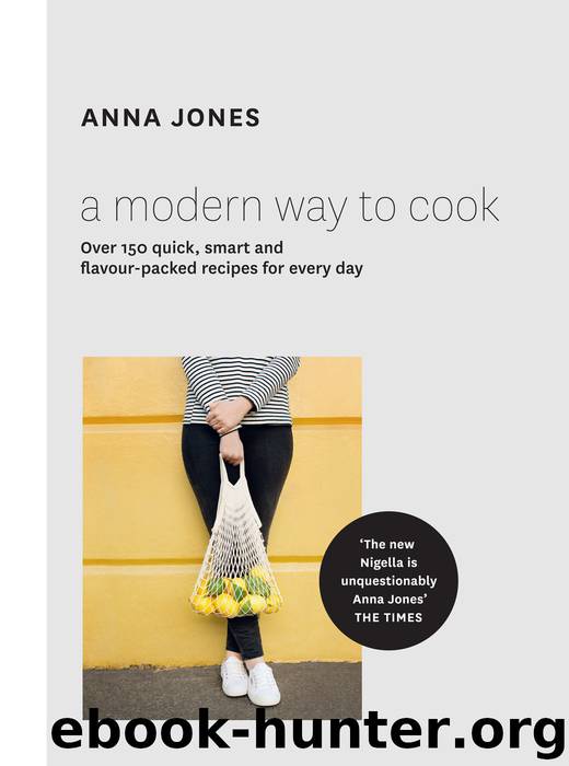 A Modern Way to Cook by Anna Jones