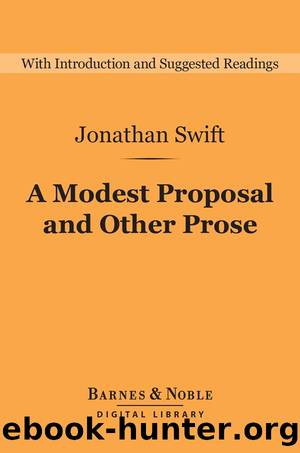 A Modest Proposal and Other Prose by Jonathan Swift