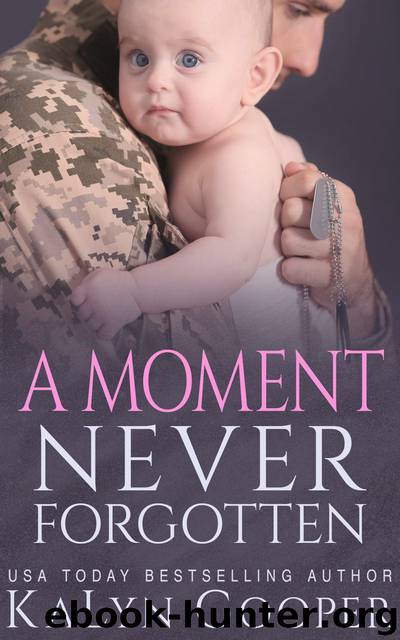 A Moment Never Forgotten by KaLyn Cooper