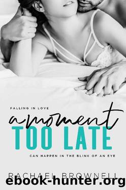 A Moment Too Late by Rachael Brownell