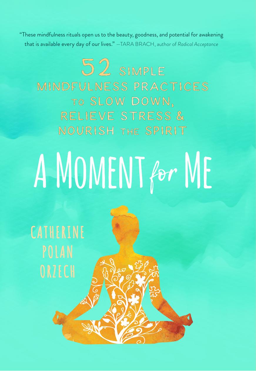 A Moment for Me by Catherine Polan Orzech;