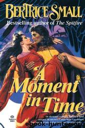 A Moment in Time by Bertrice Small