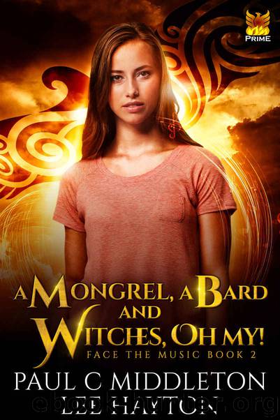 A Mongrel, A Bard and Witches, Oh My!: A Mongrelverse Story (Face The Music Book 2) by Paul C. Middleton & Lee Hayton