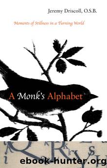 A Monk's Alphabet by Jeremy Driscoll