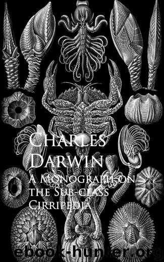 A Monograph on the Sub-class Cirripedia by Charles Darwin