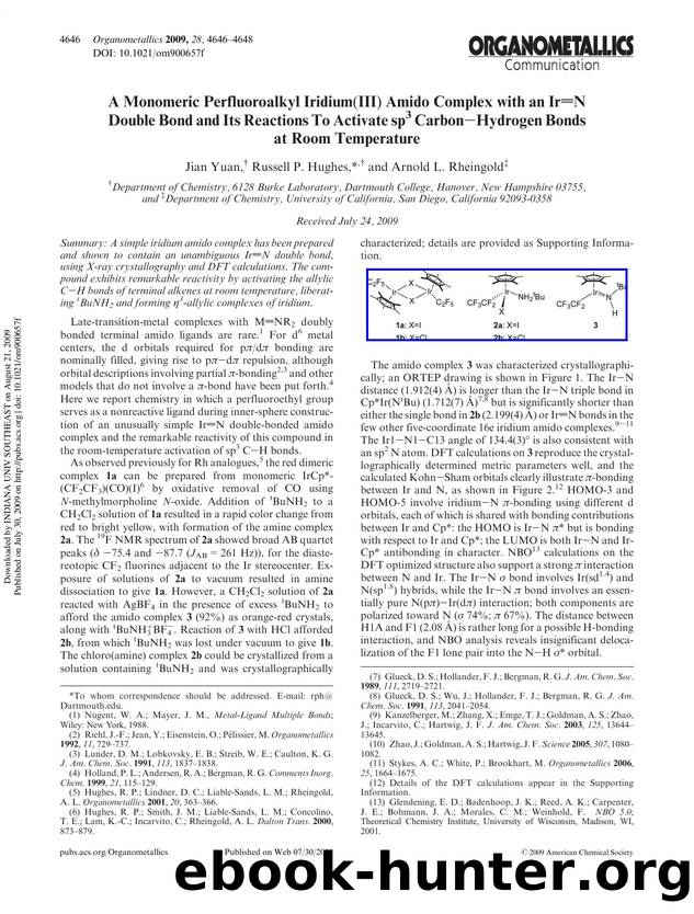 A Monomeric Perfluoroalkyl Iridium(III) Amido Complex with an IrâN Double Bond and Its Reactions To Activate sp3 CarbonâHydrogen Bonds at Room Temperature by Jian Yuan† Russell P. Hughes*† & Arnold L. Rheingold‡