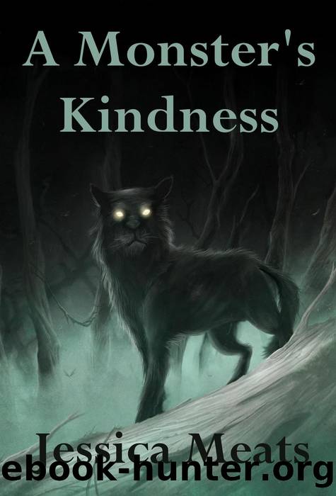 A Monster's Kindness by Jessica Meats