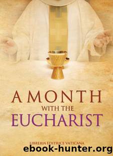 A Month with the Eucharist by United States Conference of Catholic Bishops