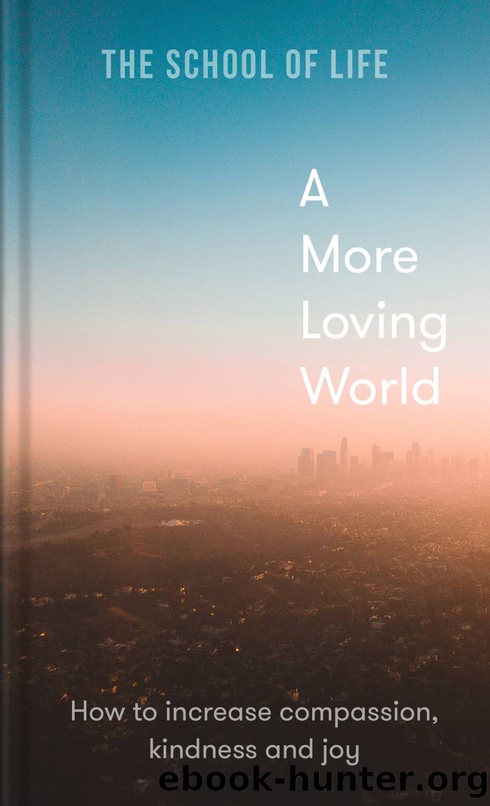 A More Loving World by The School of Life