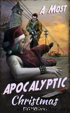 A Most Apocalyptic Christmas by Phil Williams