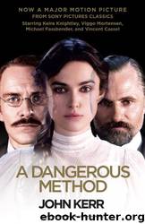 A Most Dangerous Method: The Story of Jung, Freud, and Sabina Spielrein9780307788122 by John Kerr