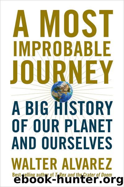 A Most Improbable Journey by Walter Alvarez