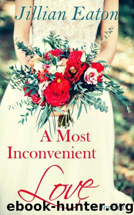 A Most Inconvenient Love by Jillian Eaton