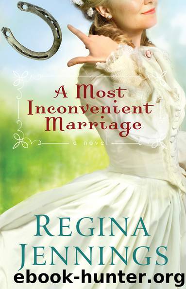 A Most Inconvenient Marriage by Regina Jennings