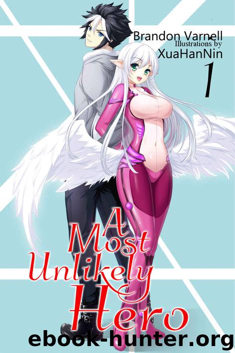 A Most Unlikely Hero, Vol. 1 by Brandon Varnell