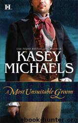 A Most Unsuitable Groom by Kasey Michaels