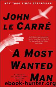 A Most Wanted Man by John le Carré