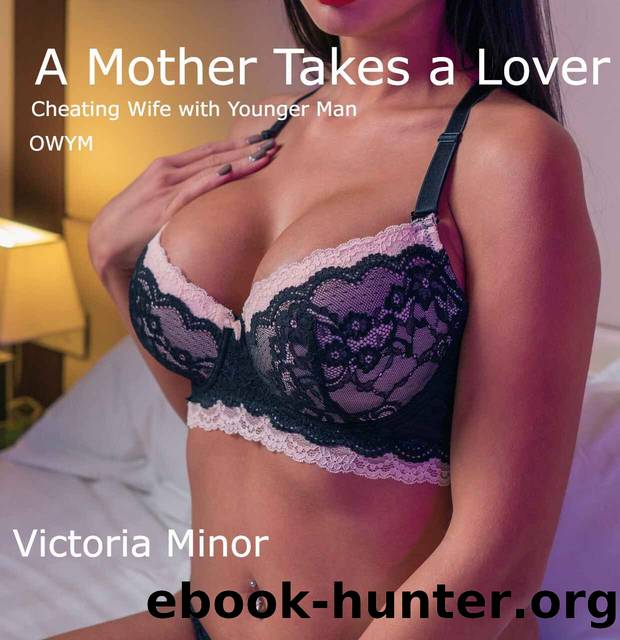 A Mother Takes a Lover by Victoria Minor