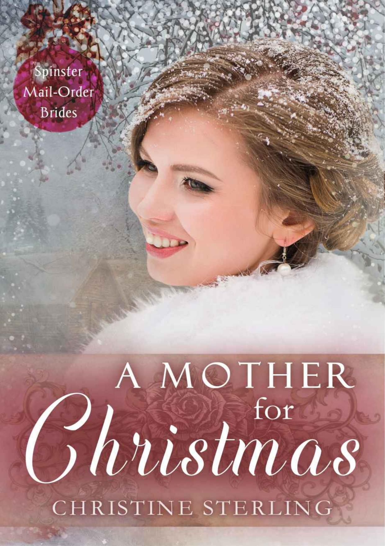 A Mother for Christmas (Spinster Mail Order Brides Book 16) by Christine Sterling [Sterling